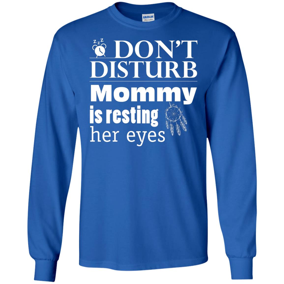 Don't Disturb Mommy Is Resting Her Eyes Funny Mom Shirt Royal
