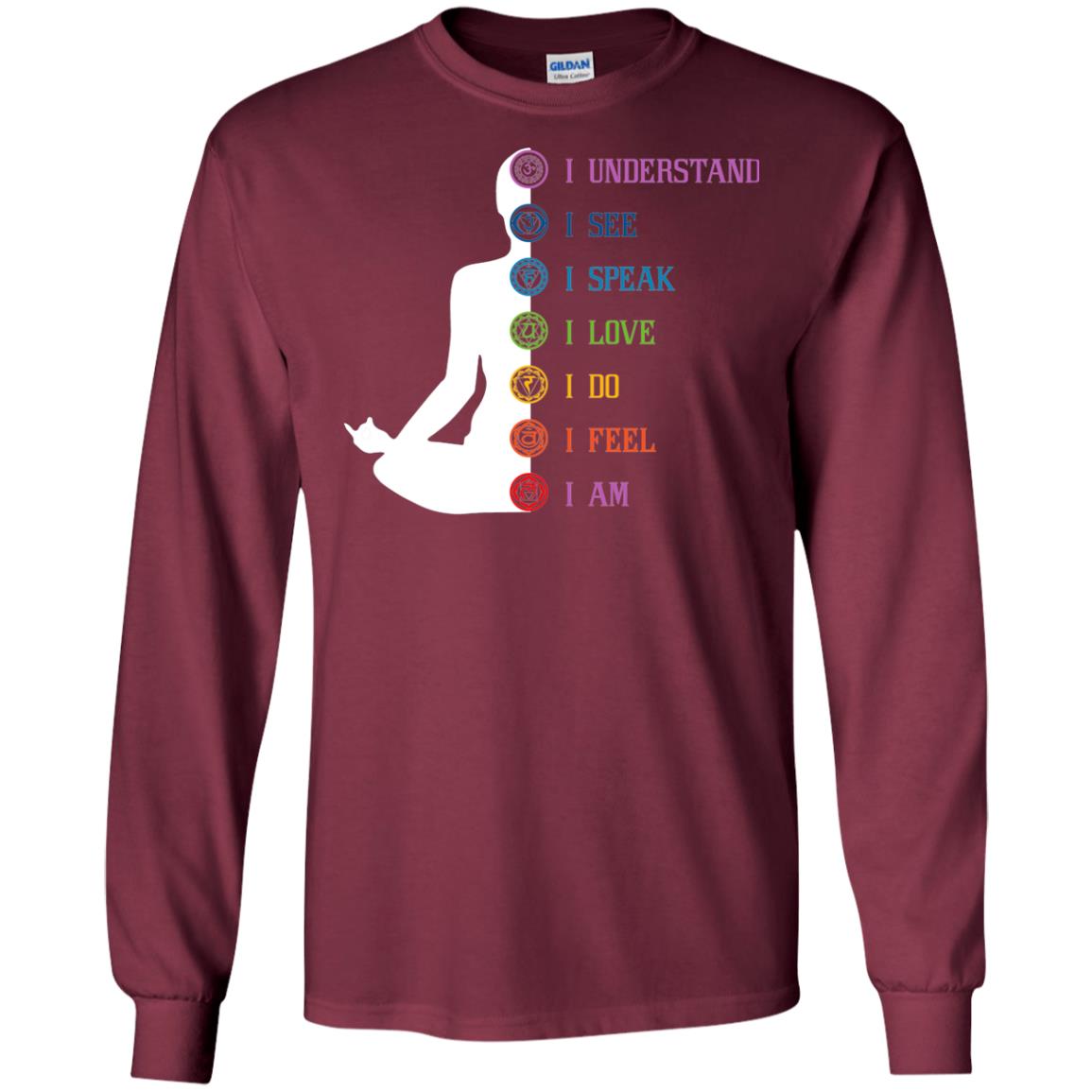Chakra Meditation Yoga T-shirt I Speak I Love I Do I Feel I Am Maroon
