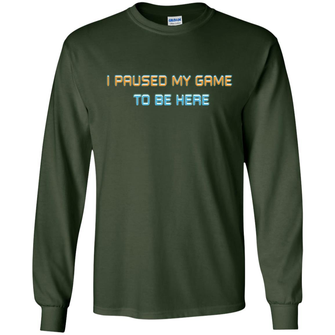 Gamer T-shirt I Paused My Game Here Forest Green