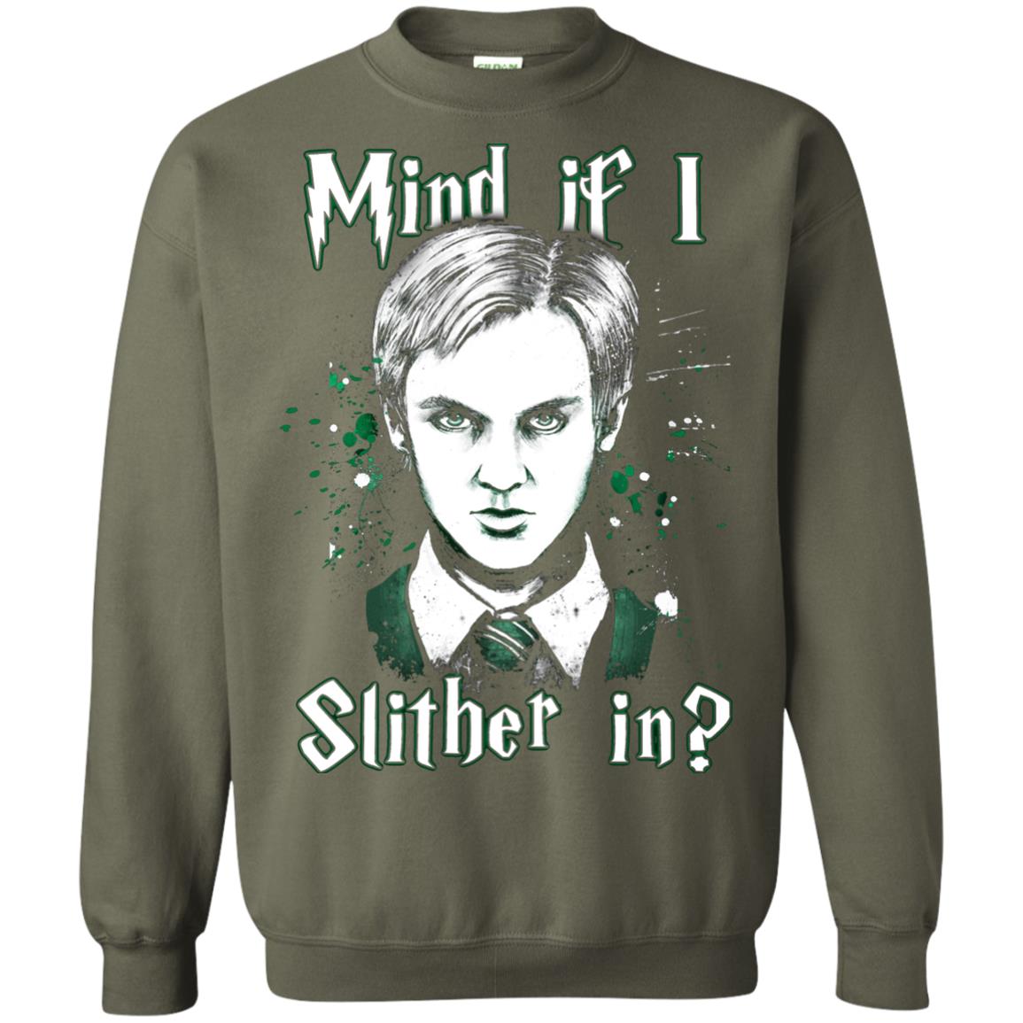 Mind If I Slither In Slytherin House Harry Potter Shirt Military Green
