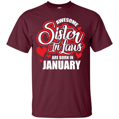 Janurary T-shirt Awesome Sister In Laws Are Born In Janurary Maroon