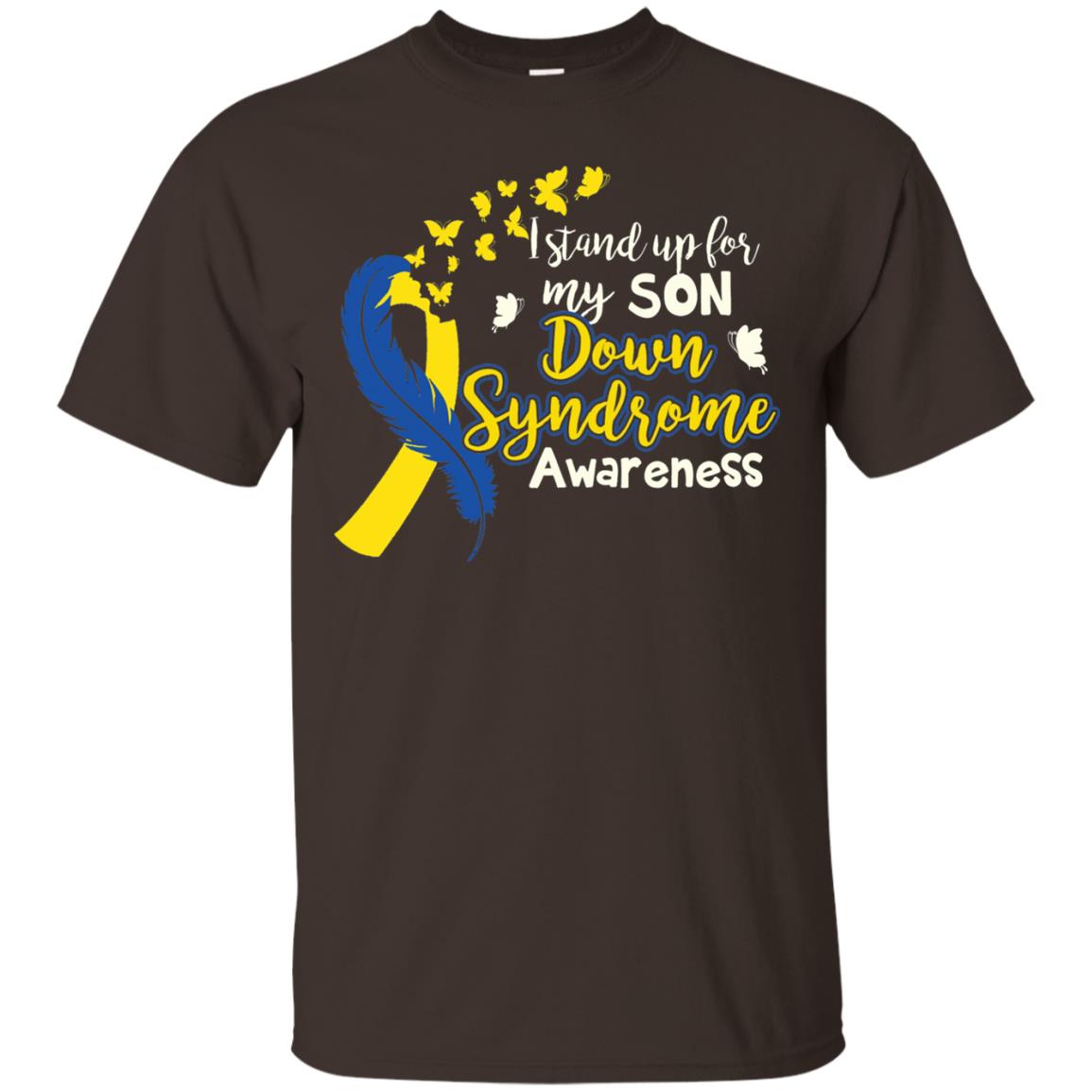 I Stand Up For My Son Down Syndrome Awareness T-shirt Dark Chocolate