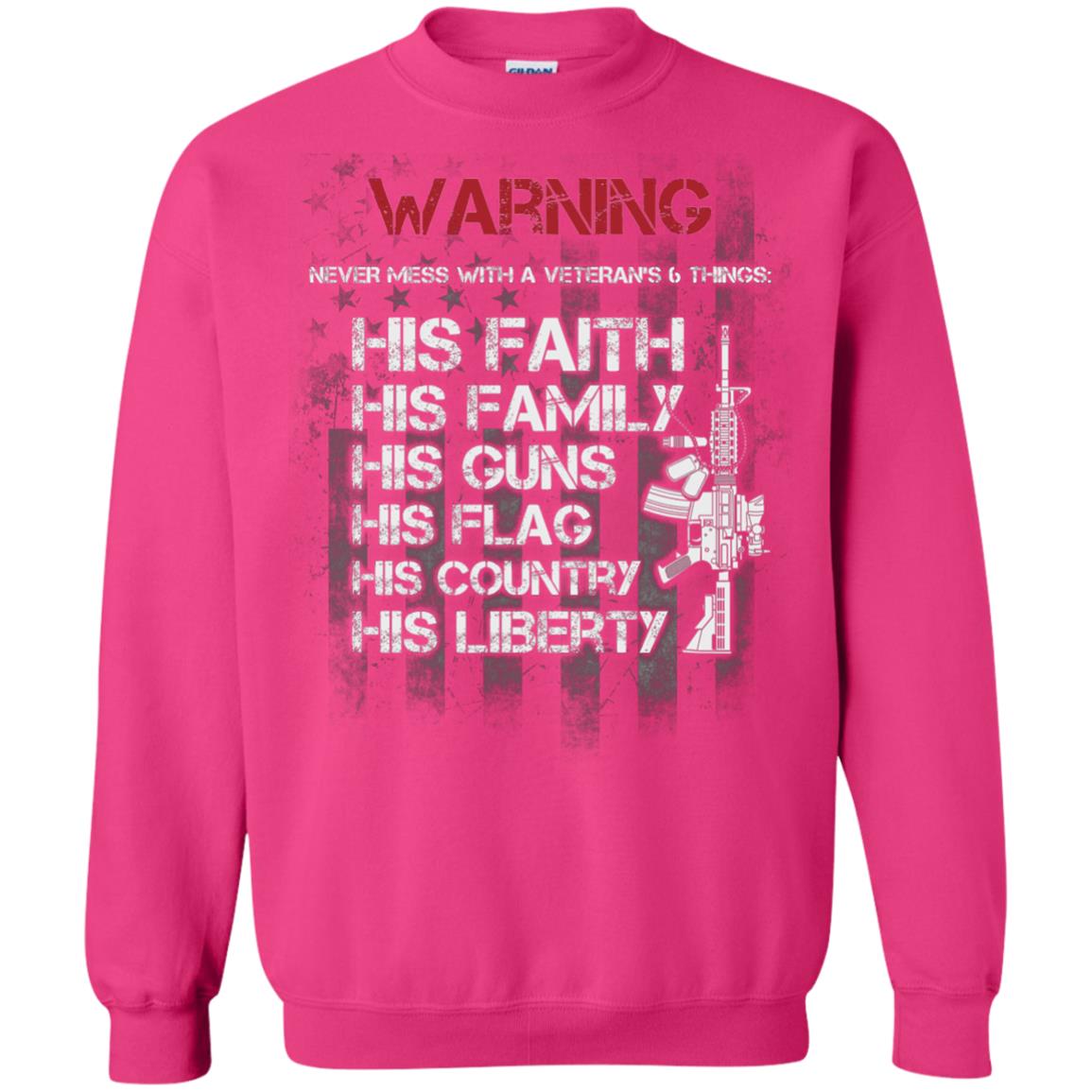 Warning Never Mess With A Veteran 6 Things His Faith Family Guns Flags Country Liberty Heliconia