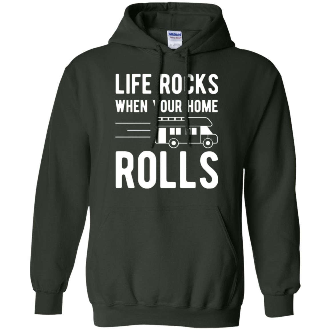 Camper Rv T-shirt Life Rocks When Your Home Roll Forest Green