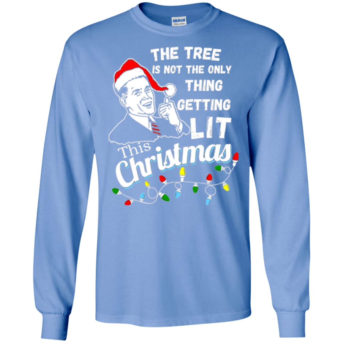 Christmas T-shirt The Tree Isn_t The Only Thing Getting Lit This Christmas Carolina Blue