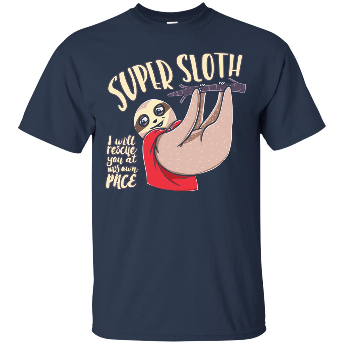 Funny Sloth T-shirt I Will Rescue You At My Own Pace Navy