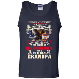 I Served My Country For My Children's Future And I Would Fight Again For The Rights Of My GrandchildrenG220 Gildan 100% Cotton Tank Top