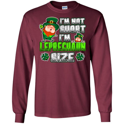 Im Not Short Im Leprechuan Size Irishman Ireland Shirt Maroon