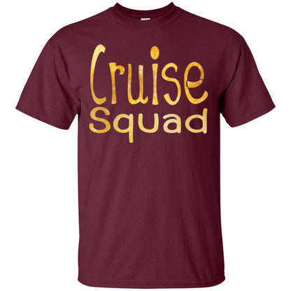 Cruise Squad T-shirt Funny Party Maroon