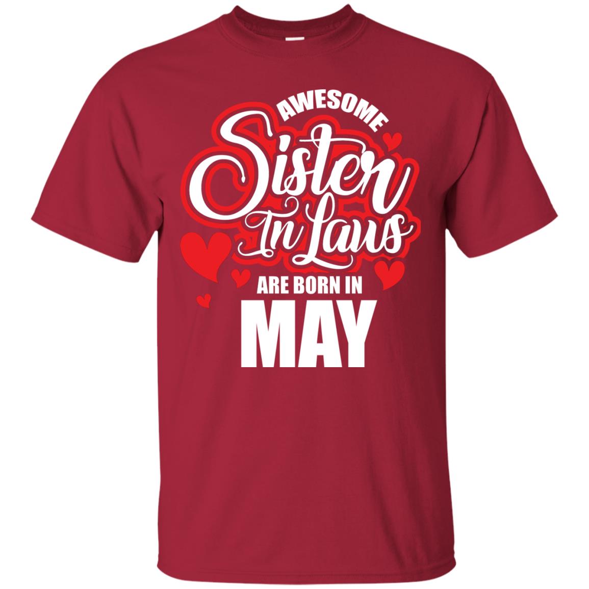 May T-shirt Awesome Sister In Laws Are Born In May Cardinal