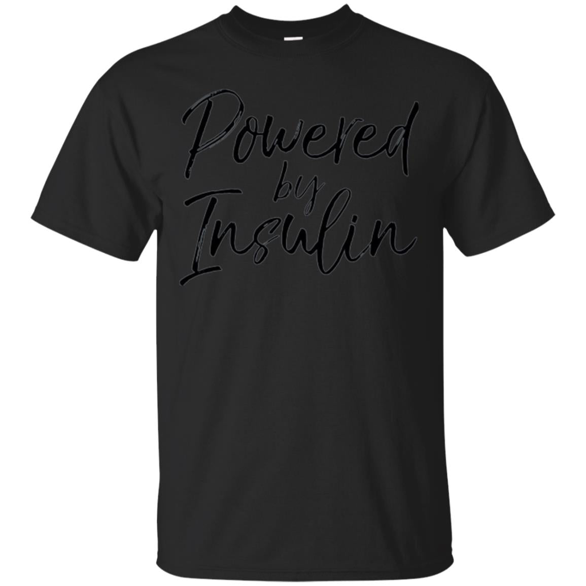 Diabetic T-shirt Powered By Insulin Black