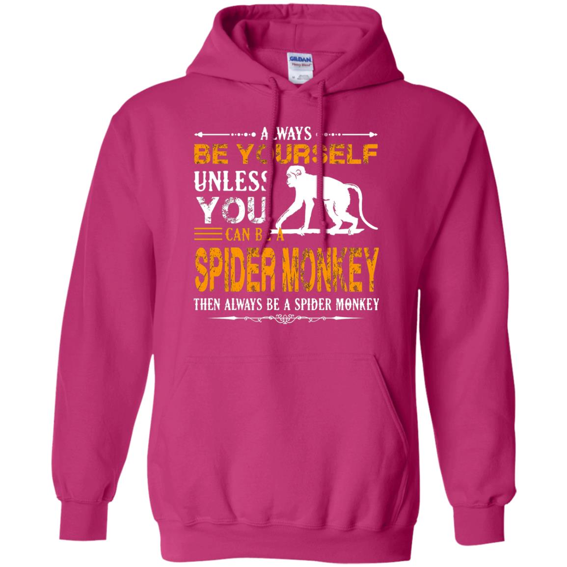 Always Be Yourself Unless You Can Be A Spider Monkey Heliconia