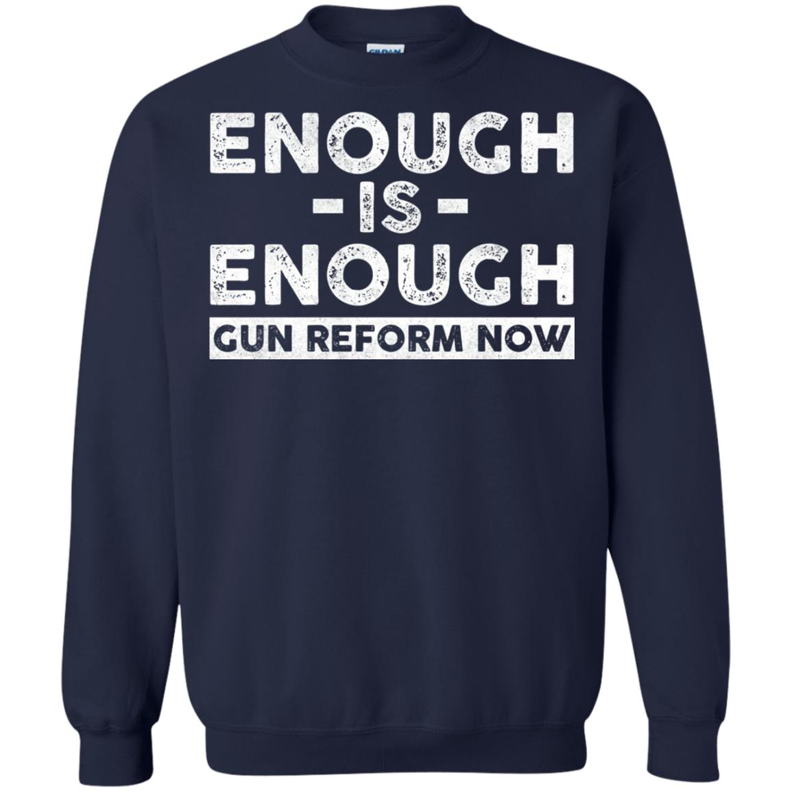 Enough Is Enough Gun Reform Now Gun Control T-shirt Navy