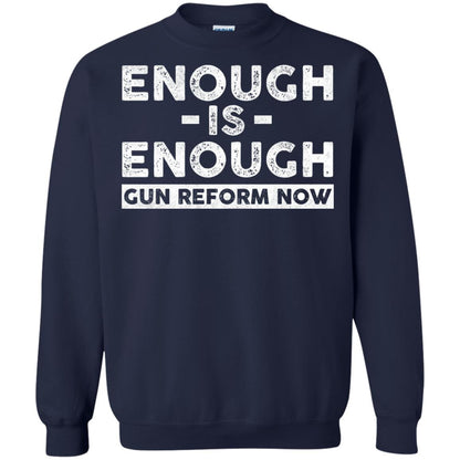 Enough Is Enough Gun Reform Now Gun Control T-shirt Navy