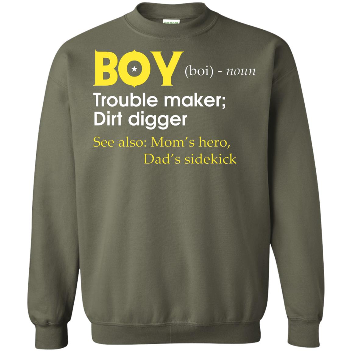 Boy Definition Trouble Maker Dirt Digger Shirt Military Green