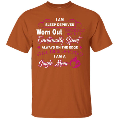 Always On The Edge Still 100_ Devoted I Am A Single Mom Texas Orange
