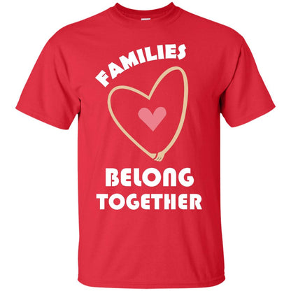 Families Belong Together Shirt For Members Of Family Red