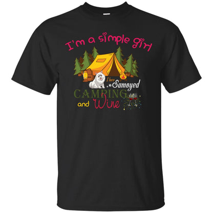 I’m A Simple Girl I Love Samoyed Camping And Wine Shirt Black
