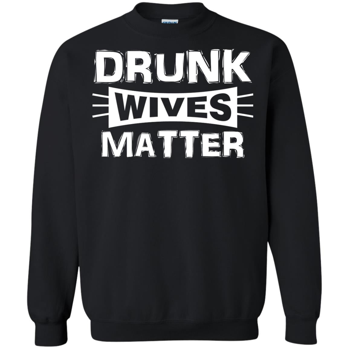 Drunk Wives Matter Wife Shirt Black