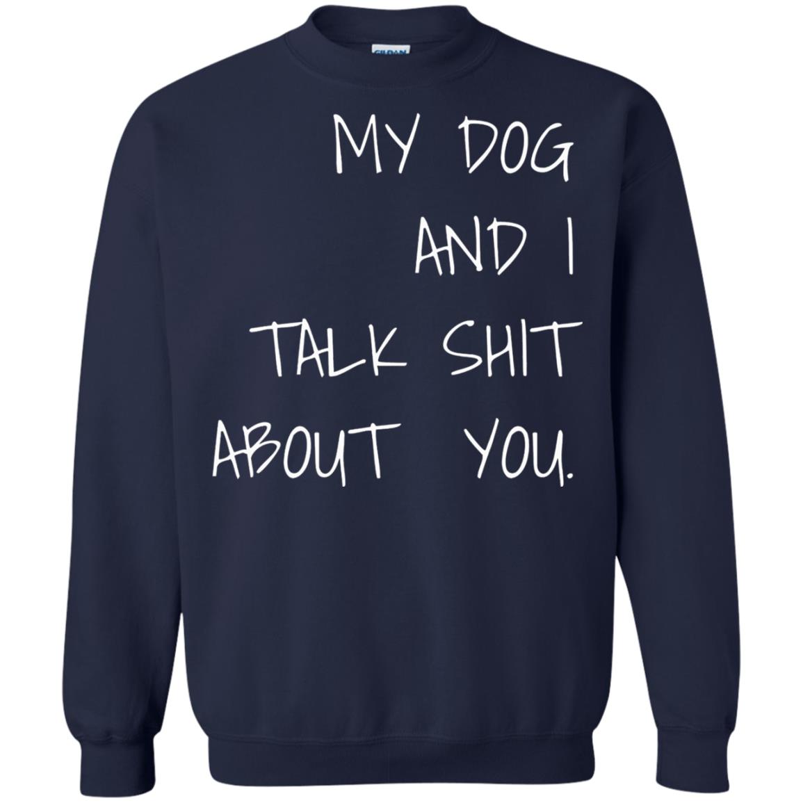 Dog Lover T-shirt My Dog And I Talk About You Navy