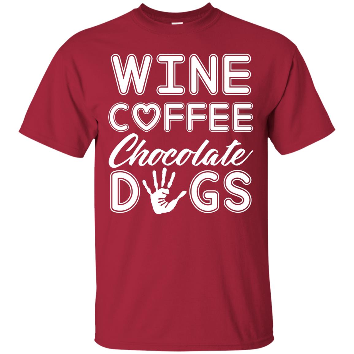 Wine Coffee Chocolate Dogs Family T-shirt Cardinal