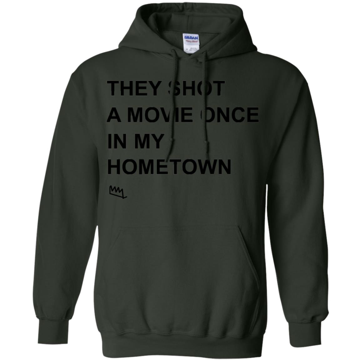 They Shot A Movie Once In My Hometown Shirts Forest Green