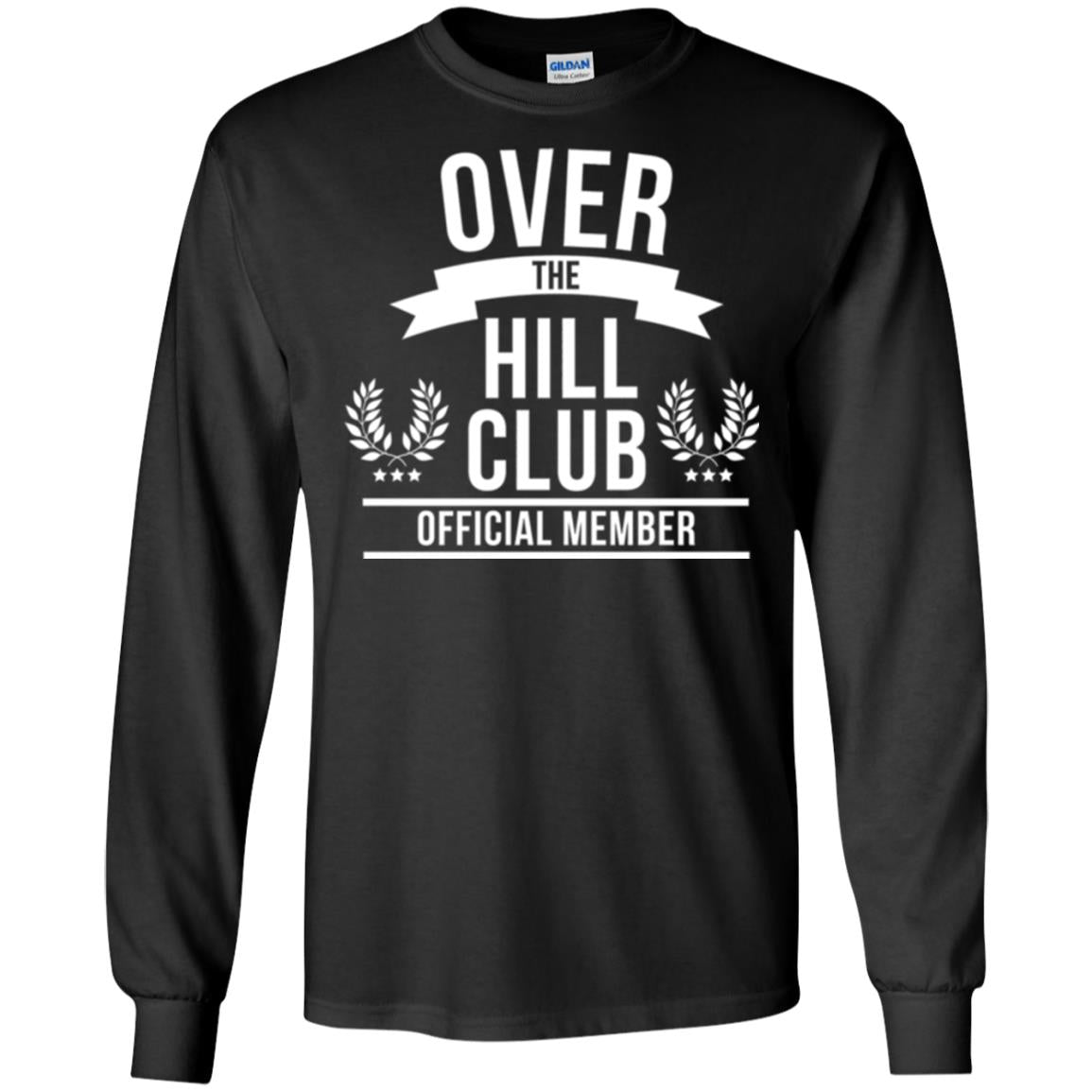Gag Over 40 T-shirt Over The Hill Club Official Member Black