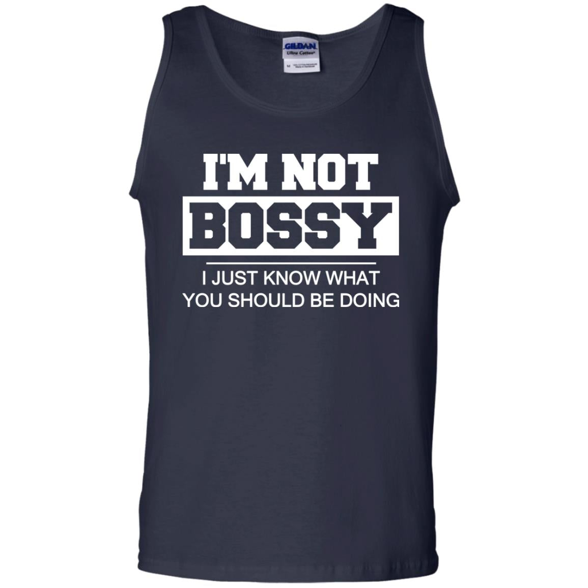 I_m Not Bossy I Just Know What You Should Be Doing T-shirt Navy