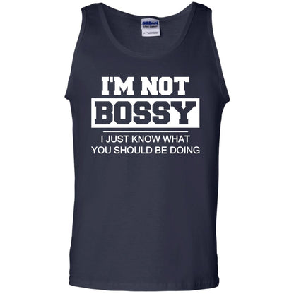 I_m Not Bossy I Just Know What You Should Be Doing T-shirt Navy