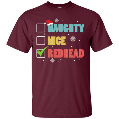 Nice Naughty Redhead X-mas List Gift Shirt Maroon