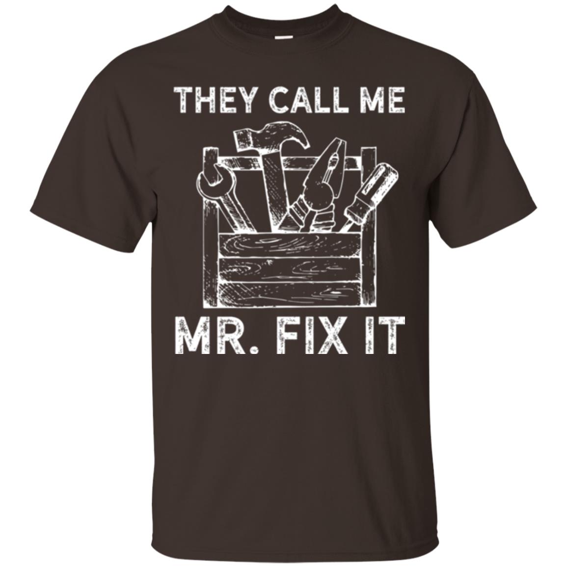 Handyman T-shirt They Call Me Mr. Fix It T-shirt Dark Chocolate
