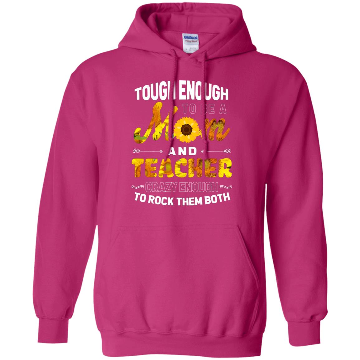 Tough Enough To Be A Mom And Teacher Crazy Enough To Rock Them Both Heliconia