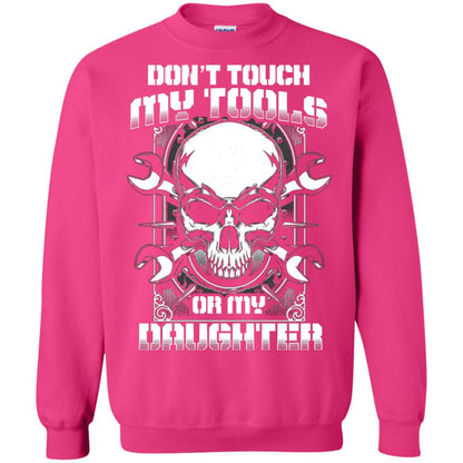 Don't Touch My Tools Or My Daughter Daddy Shirt Heliconia