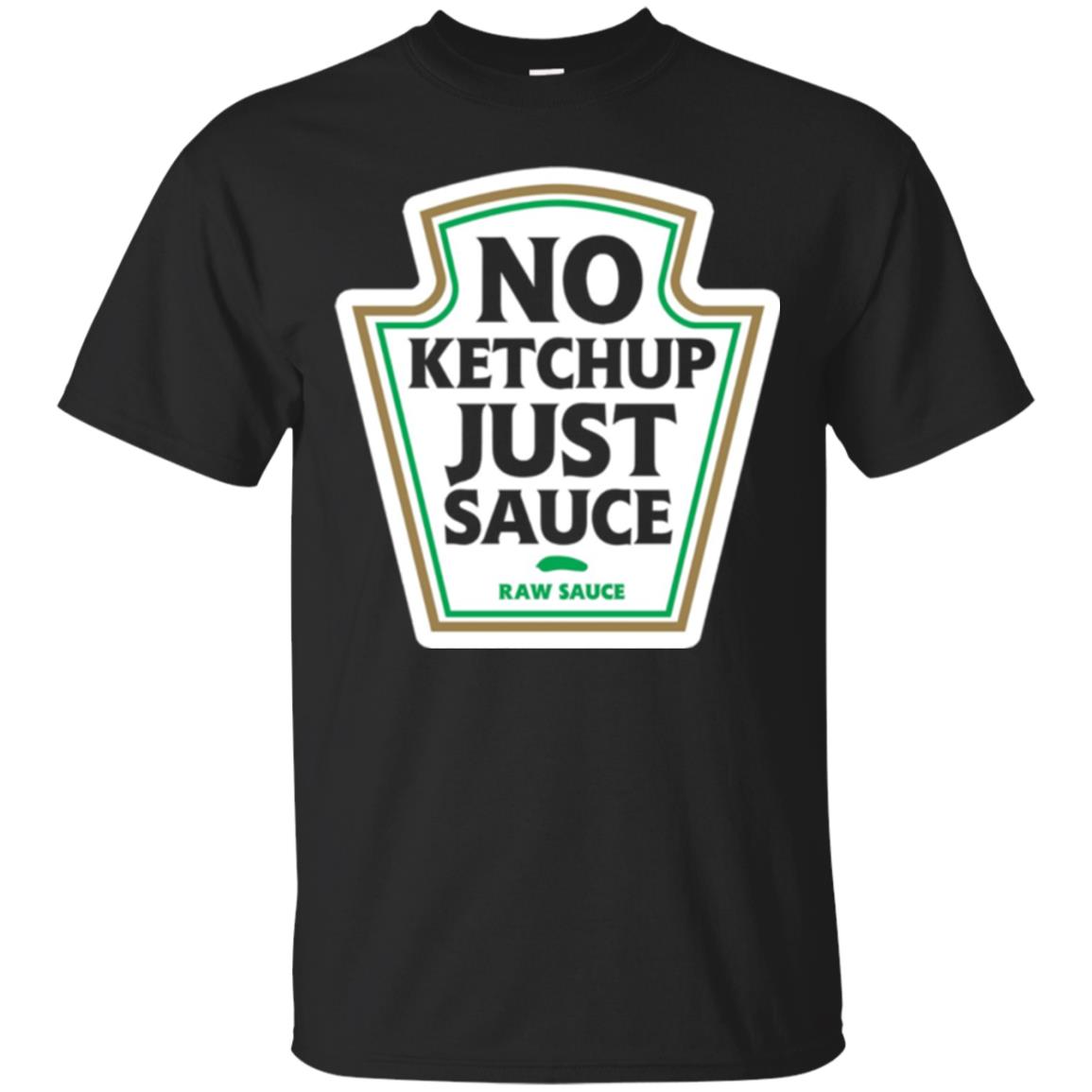 No Ketchup Just Sauce T-shirt Black
