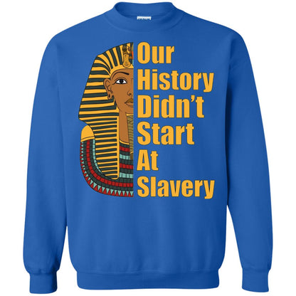 Proud African American T-shirt Black History Didn_t Start At Slavery Royal