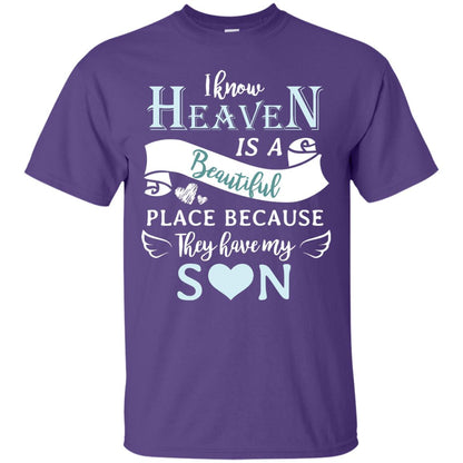 I Know Heaven Is A Beautiful Place Because They Have My Son Shirt Purple