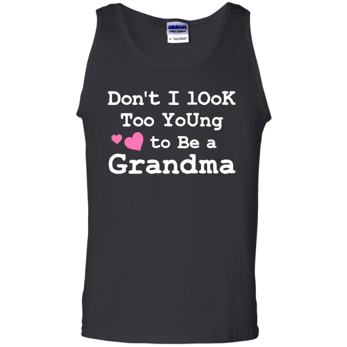 Don't I Look Too Young To Be A Grandma Shirt Black