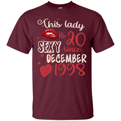This Lady Is 20 Sexy Since December 1998 20th Birthday Shirt For December Womens Maroon