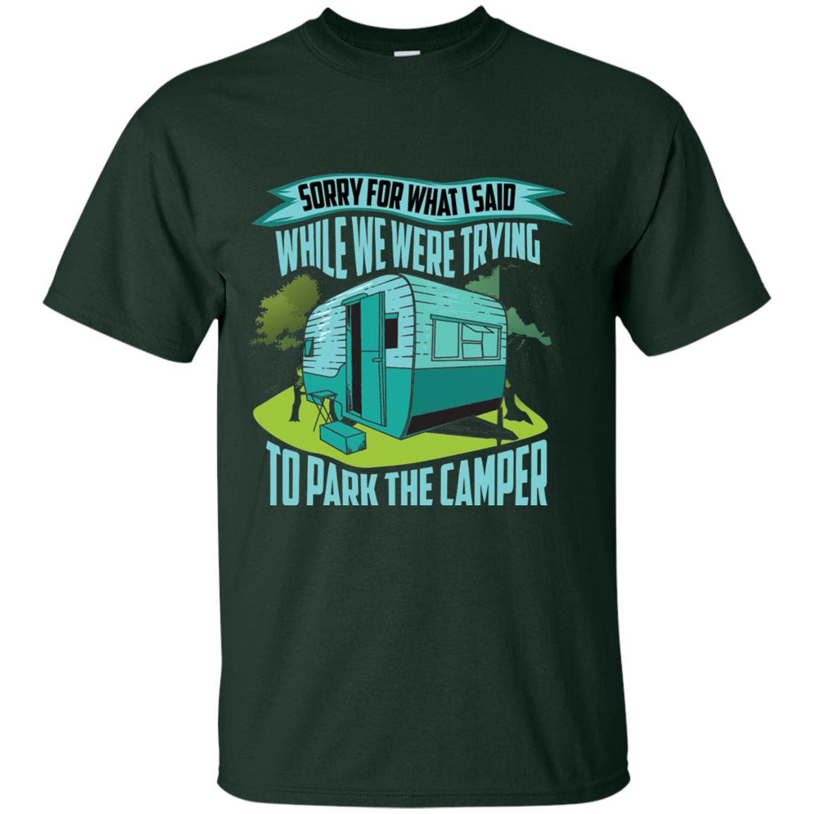Sorry For What I Said While We Were Trying To Park Camper Forest