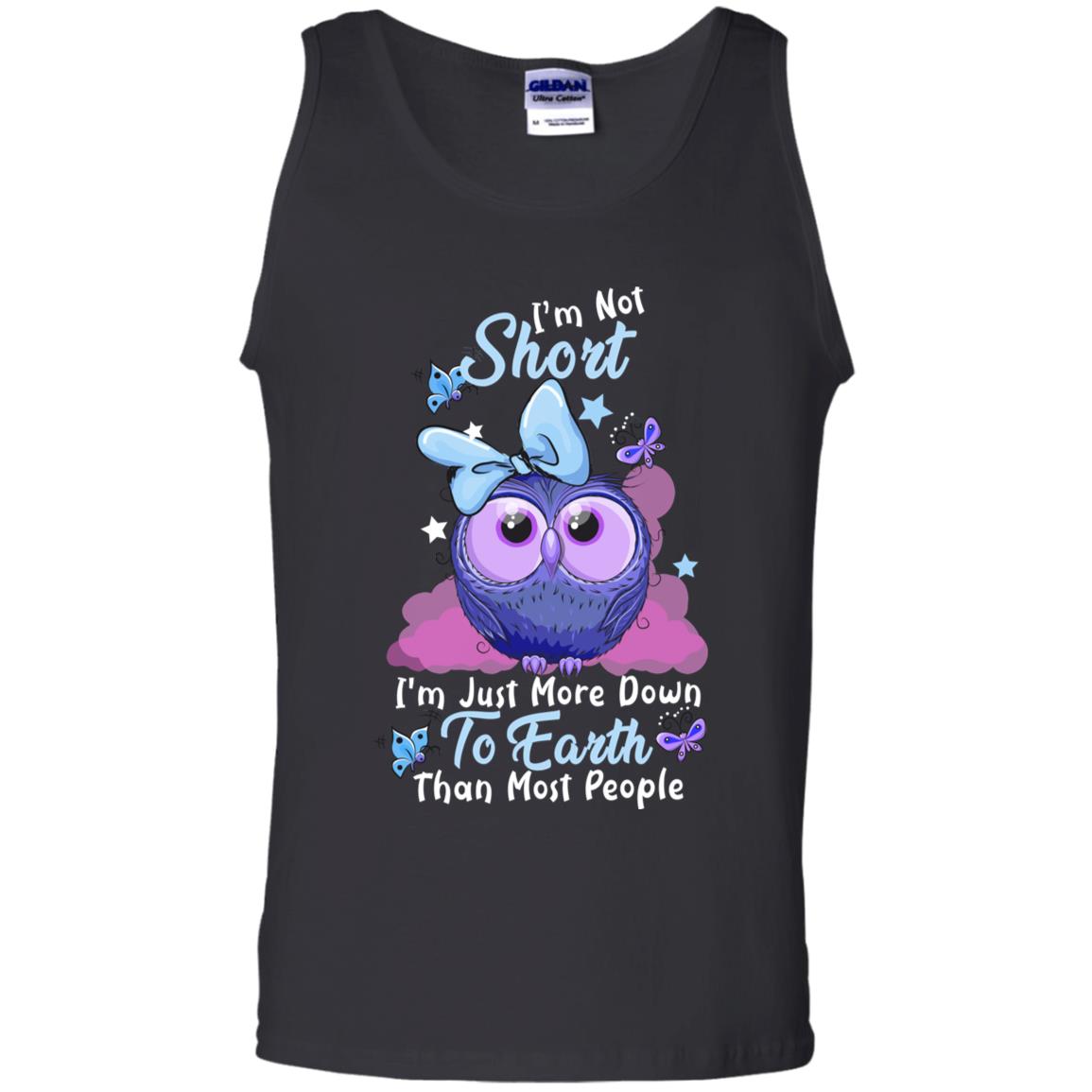 I'm Not Short I'm Just More Down To Earth Than Most People Shirt Black