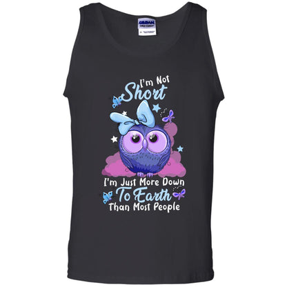 I'm Not Short I'm Just More Down To Earth Than Most People Shirt Black