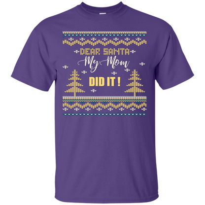 Christmas T-shirt Dear Santa My Mom Did It Purple