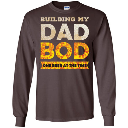 Building My Dad Bob One Beer At The Time Shirt Dark Chocolate