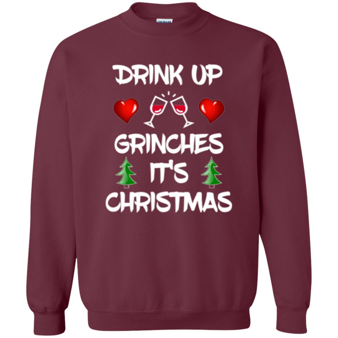 Christmas T-shirt Drink Up Grinches It_s Christmas Maroon