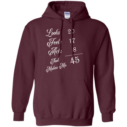 45th Birthday T-shirt Looks 20 Feels 17 Acts 8 Maroon
