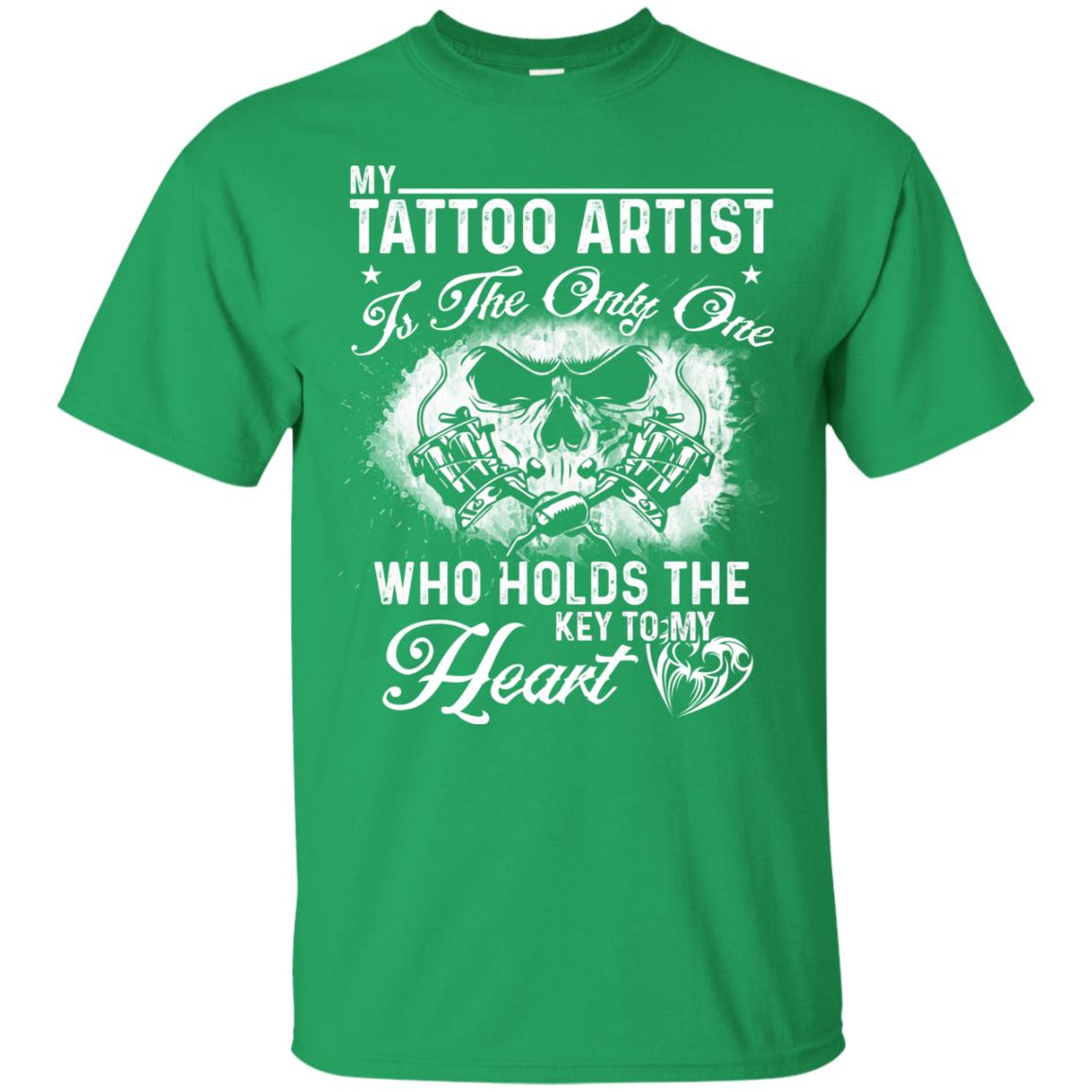 My Tatto Artist T-shirt The Only One Who Holds The Key To My Heart Irish Green