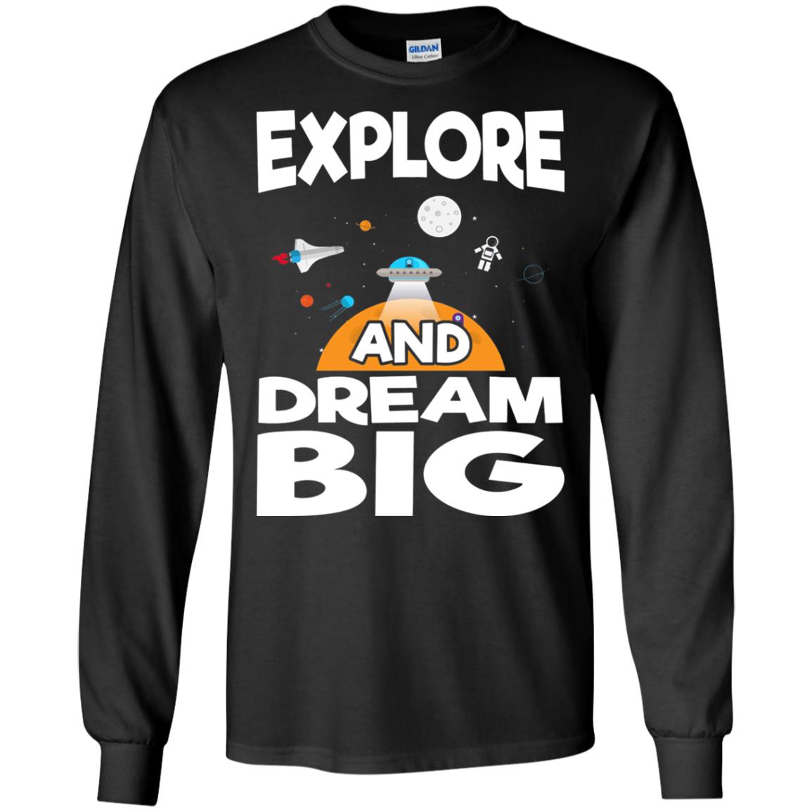 Explore And Dream Big Space Universe Planet Shirt Black