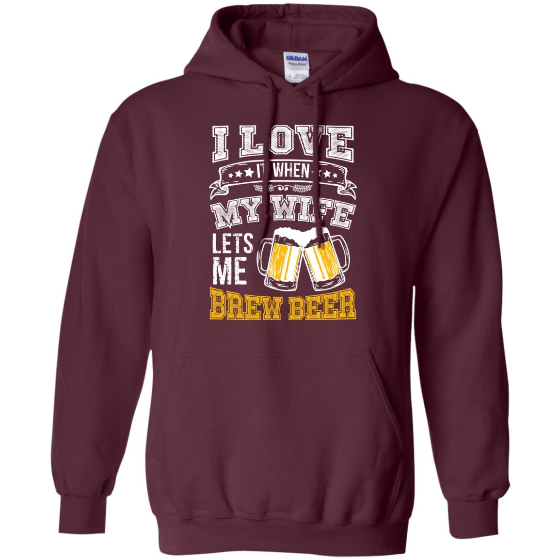 I Love It When My Wife Lets Me Brew Beer Shirt For Husband Maroon