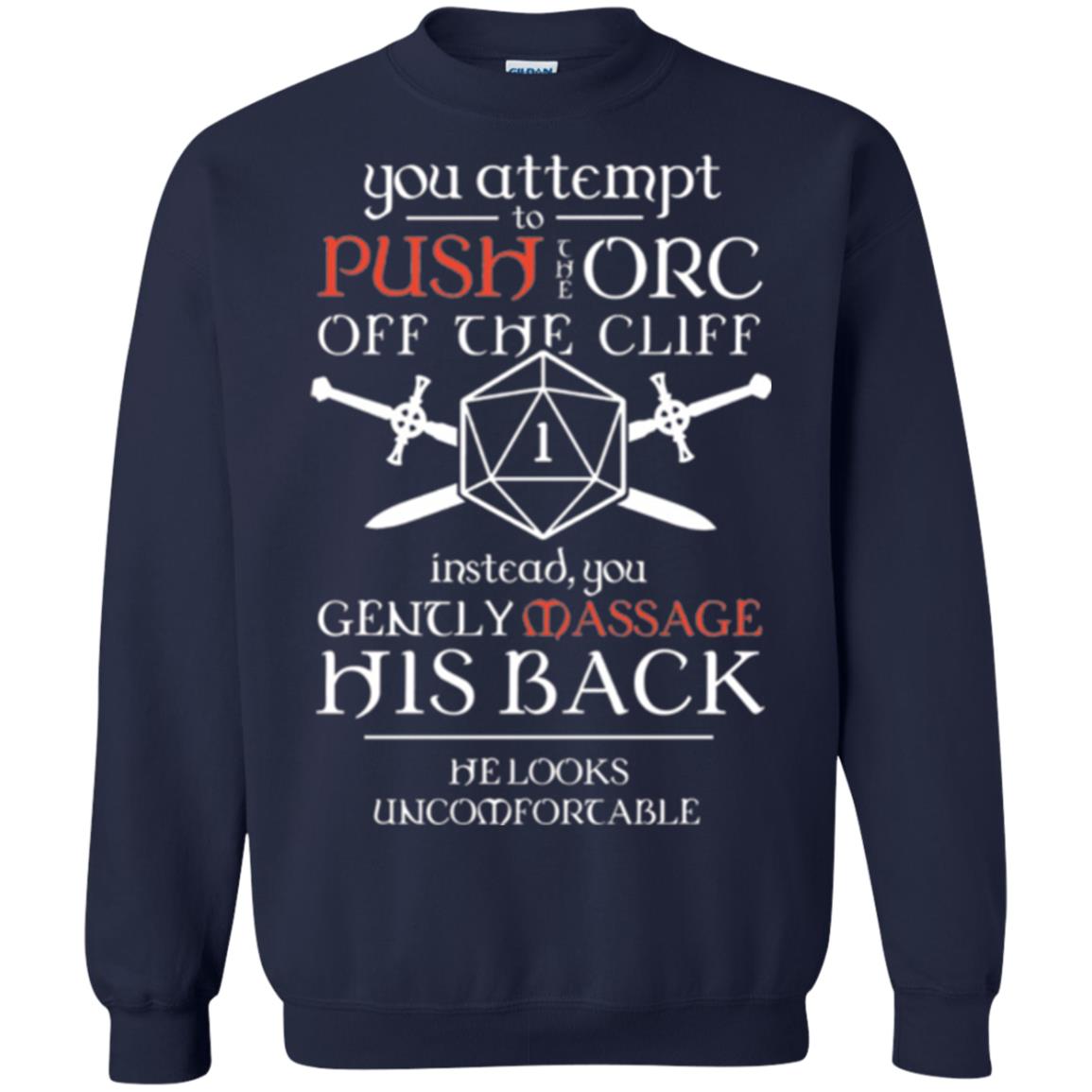 You Attempt To Push The Orc Off The Cliff T-shirt Navy