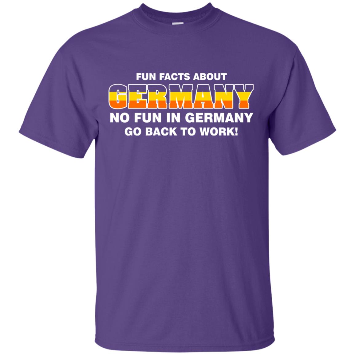 Fun Facts About Germany No Fun In Germany Go Back To Work Shirt Purple